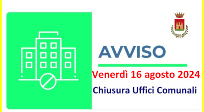 Chiusura uffici comunali venerdì 16 agosto